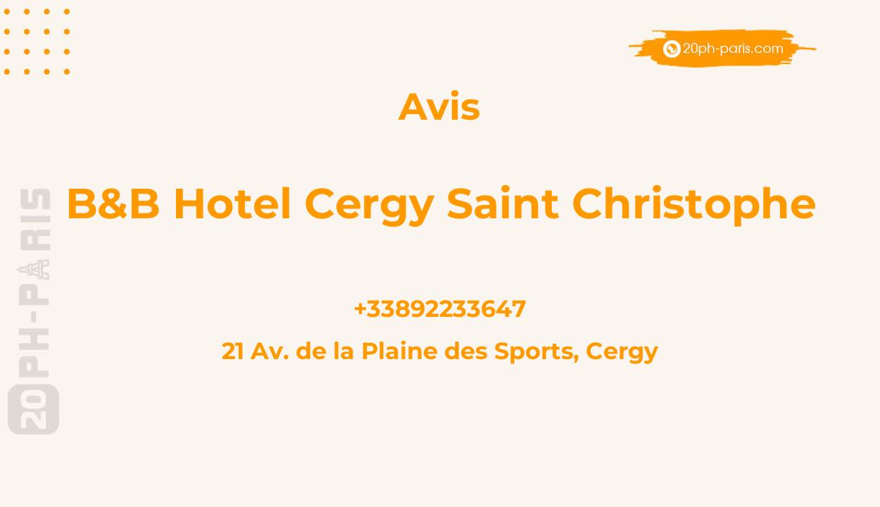 B&B HOTEL Cergy Saint Christophe