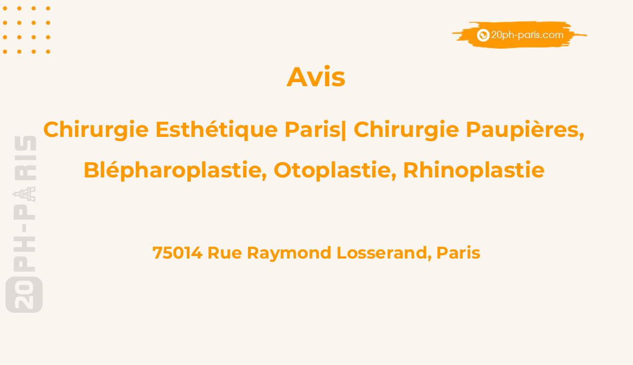 Chirurgie Esthétique Paris| chirurgie paupières, blépharoplastie, otoplastie, rhinoplastie