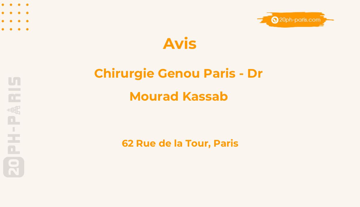 Chirurgie genou Paris - Dr Mourad KASSAB