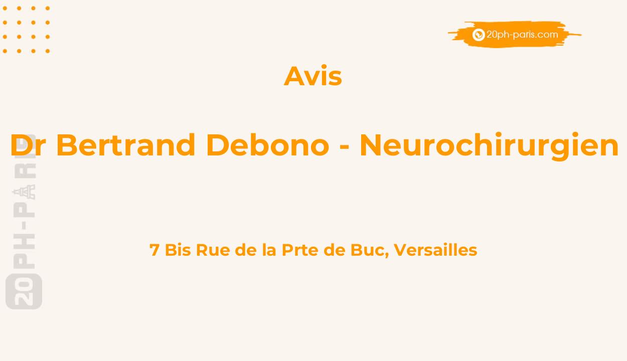 Dr Bertrand DEBONO - Neurochirurgien (Versailles)