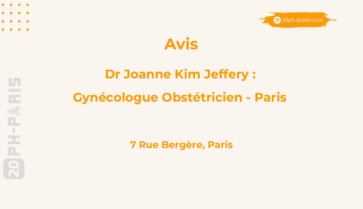 Dr Joanne Kim Jeffery : Gynécologue obstétricien - Paris - Bergère