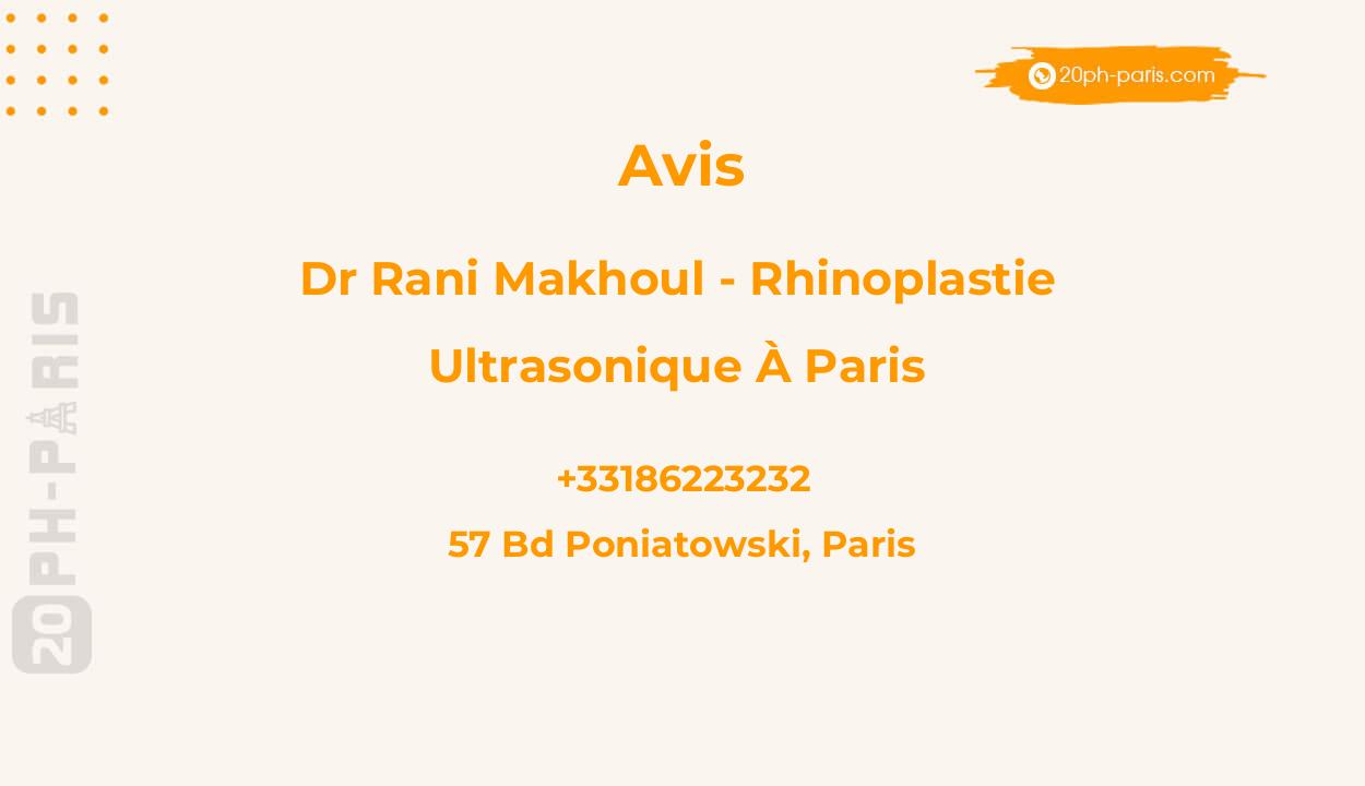 Dr Rani MAKHOUL - Rhinoplastie ultrasonique à Paris