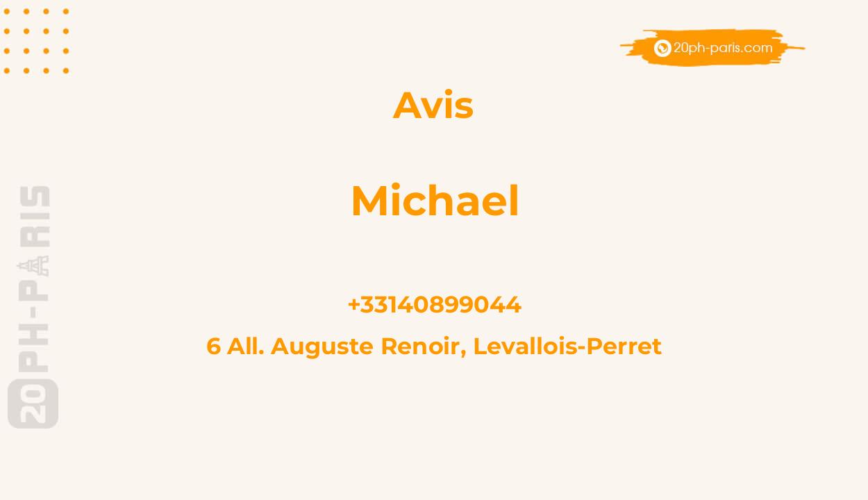 Avis sur Michael, 6 All. Auguste Renoir, Levallois-Perret