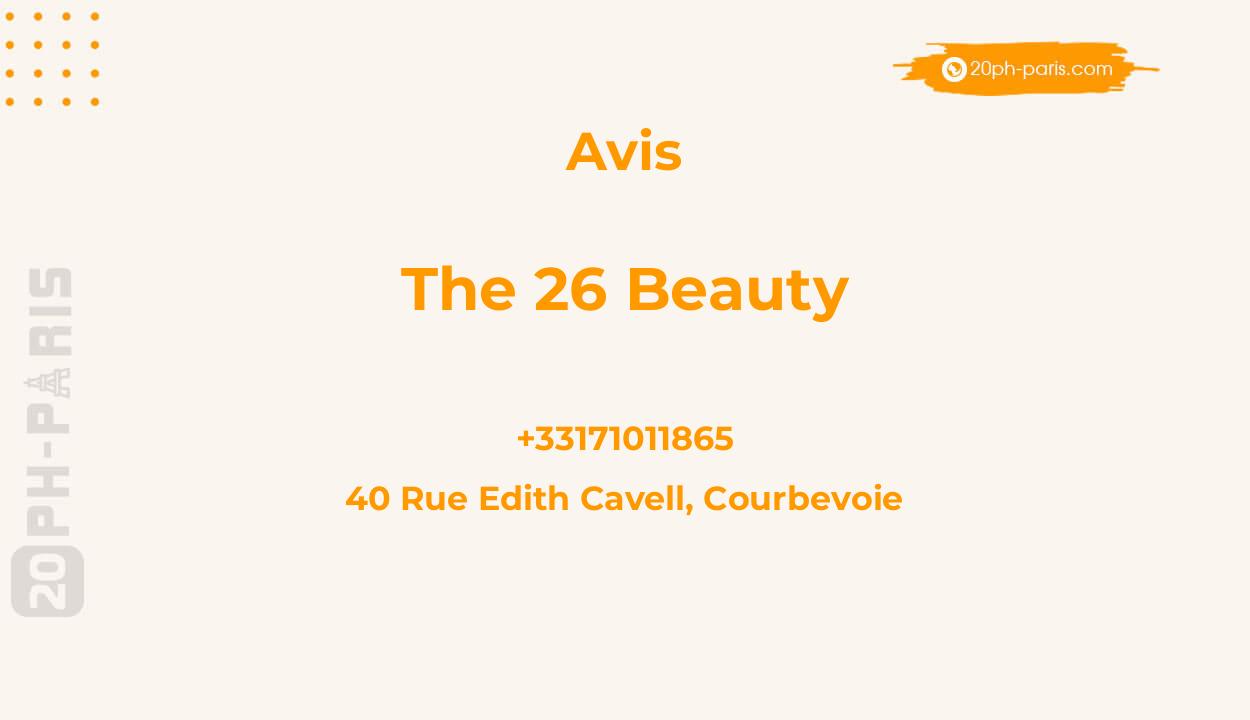 Avis sur The 26 Beauty, 40 Rue Edith Cavell, Courbevoie