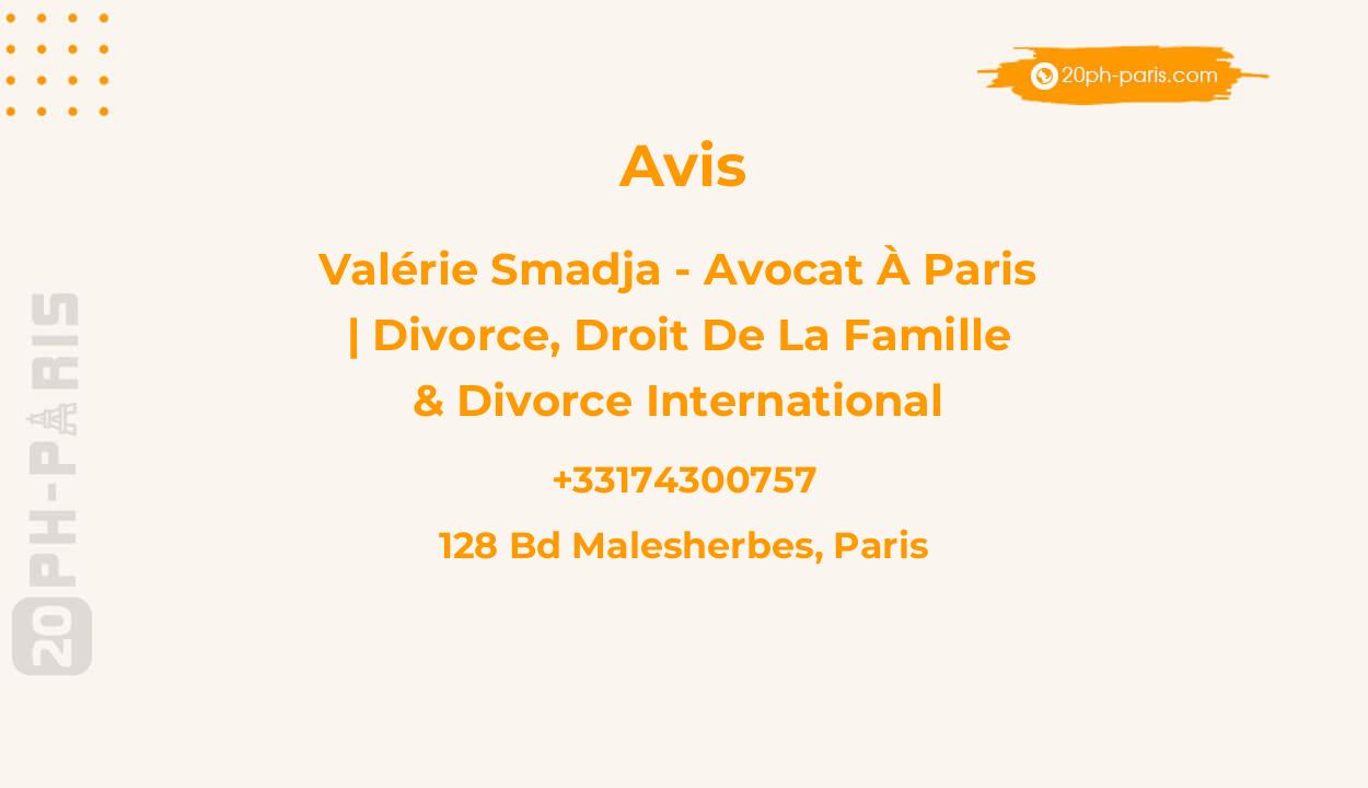 Valérie Smadja - Avocat à Paris | Divorce, Droit de la famille & Divorce international