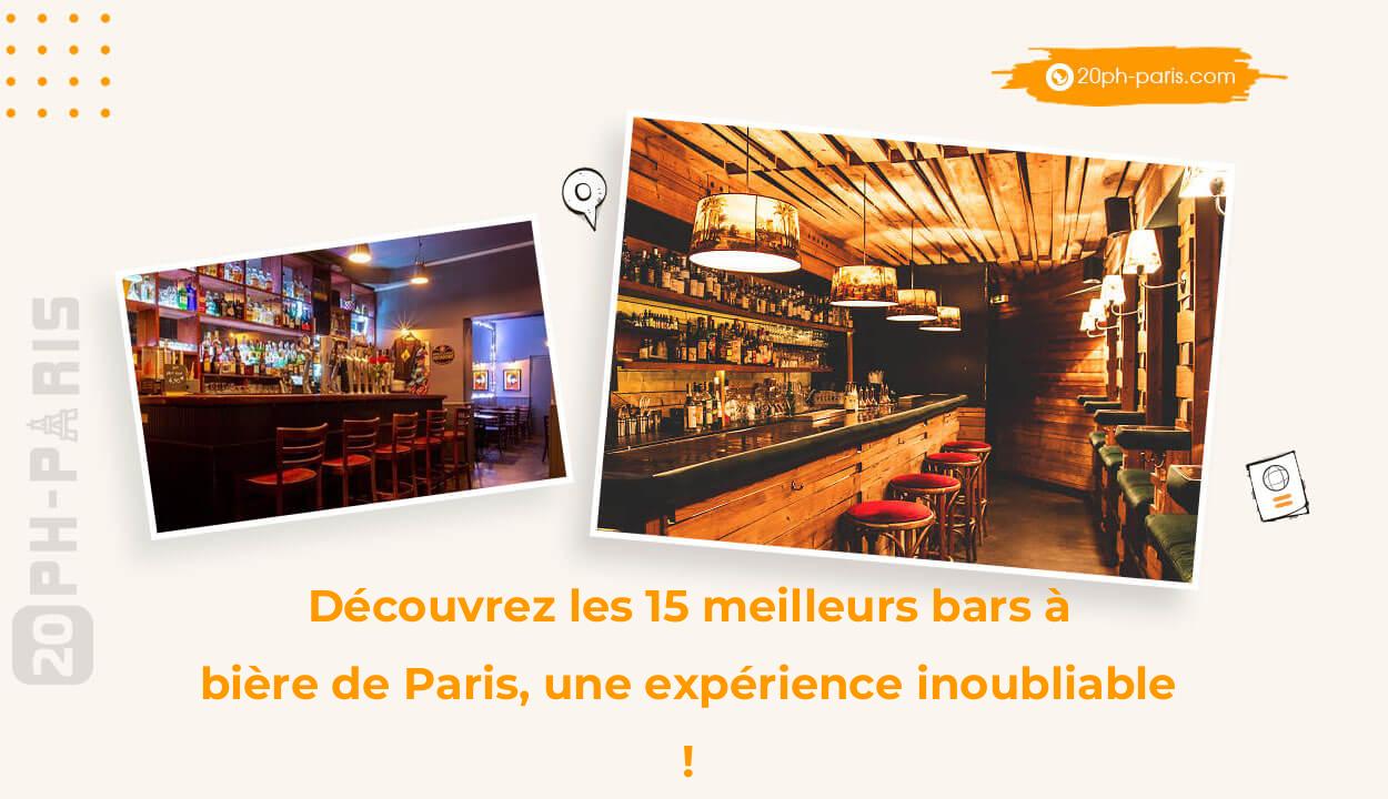 Découvrez les 15 meilleurs bars à bière de Paris, une expérience inoubliable !
