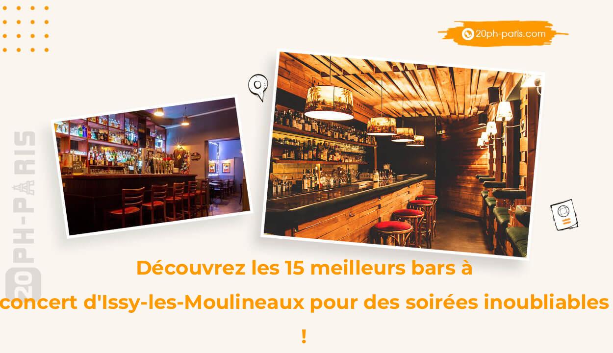 Découvrez les 15 meilleurs bars à concert d'Issy-les-Moulineaux pour des soirées inoubliables !