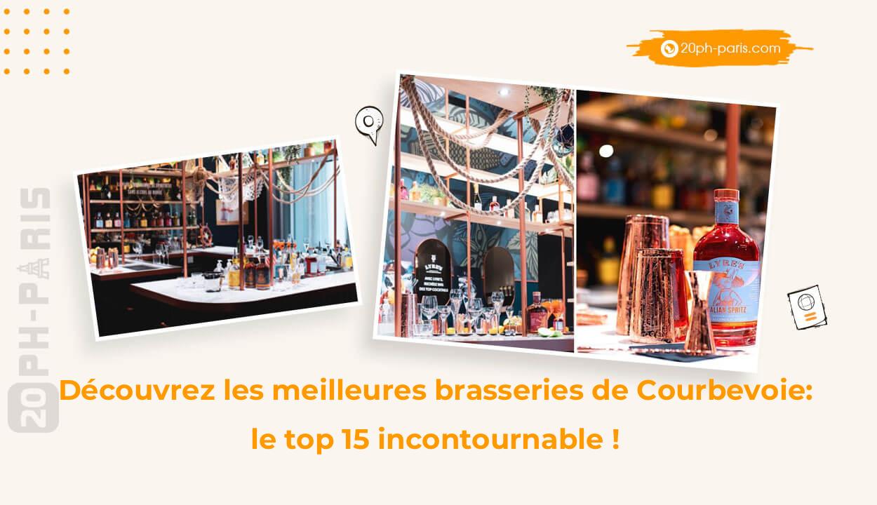 Découvrez les meilleures brasseries de Courbevoie: le top 15 incontournable !