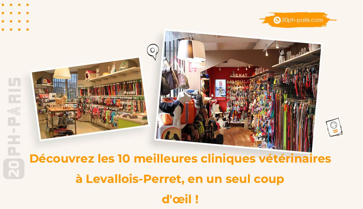 Découvrez les 10 meilleures cliniques vétérinaires à Levallois-Perret, en un seul coup d'œil !