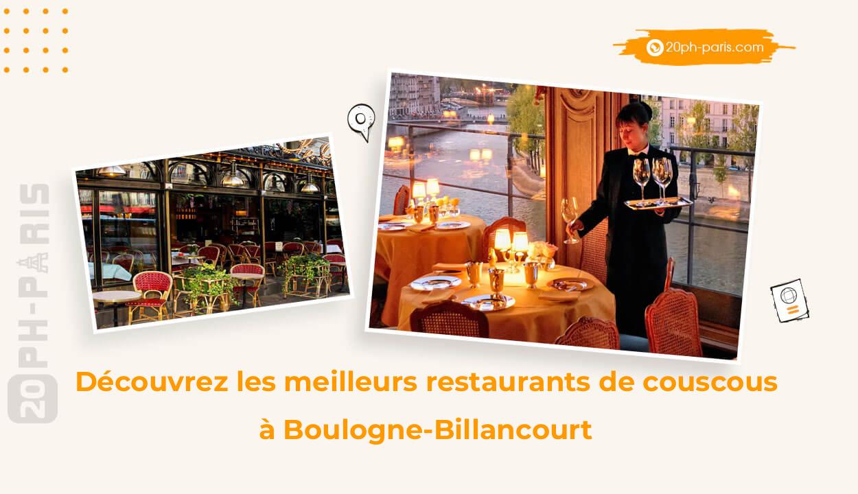 Découvrez les meilleurs restaurants de couscous à Boulogne-Billancourt