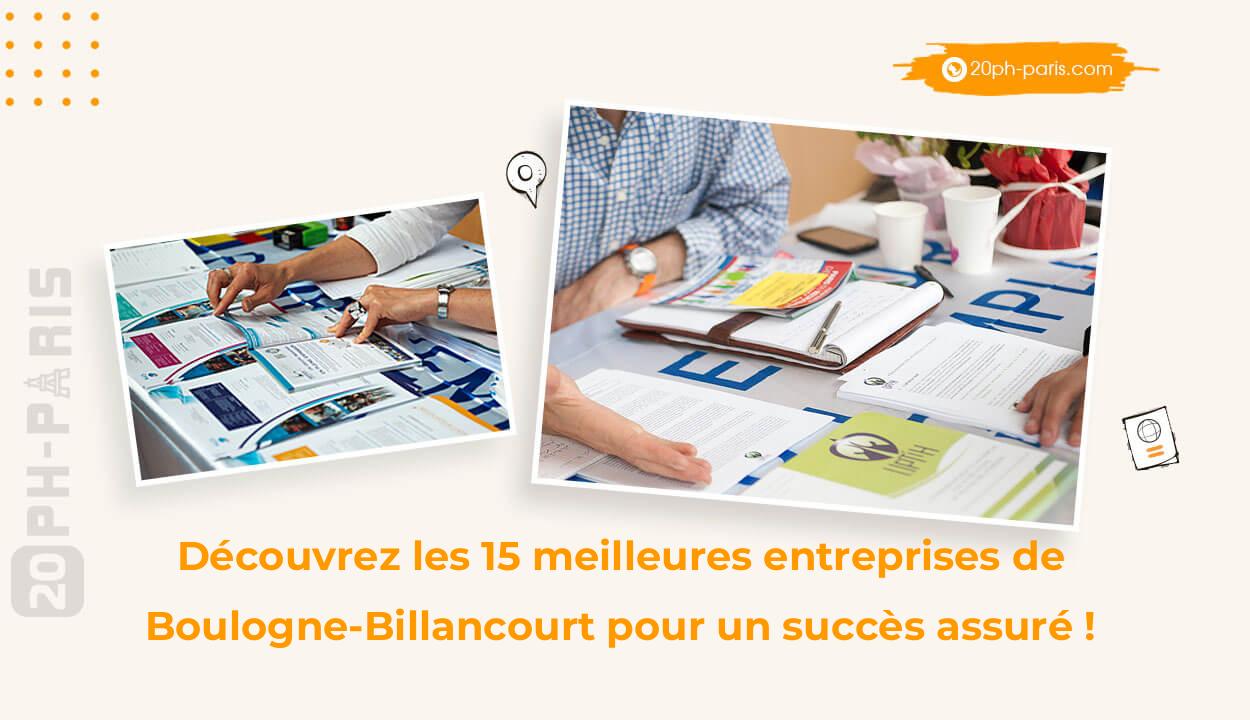 Découvrez les 15 meilleures entreprises de Boulogne-Billancourt pour un succès assuré !