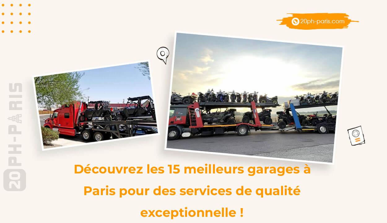 Découvrez les 15 meilleurs garages à Paris pour des services de qualité exceptionnelle !