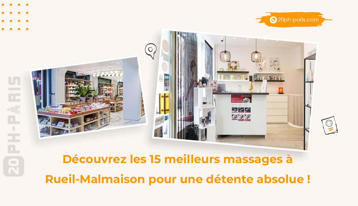 Découvrez les 15 meilleurs massages à Rueil-Malmaison pour une détente absolue !