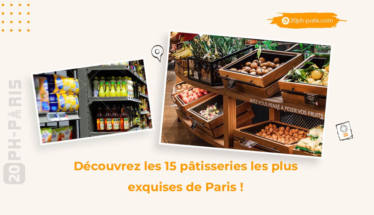 Découvrez les 15 pâtisseries les plus exquises de Paris !