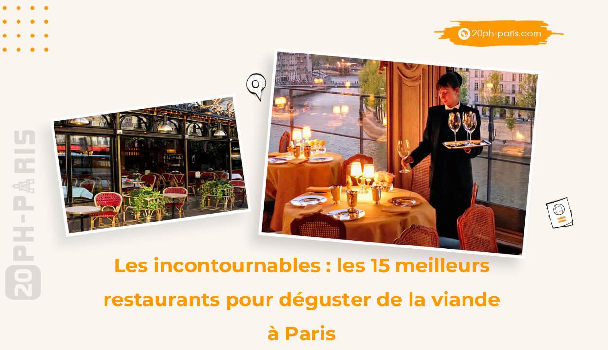 Les incontournables : les 15 meilleurs restaurants pour déguster de la viande à Paris
