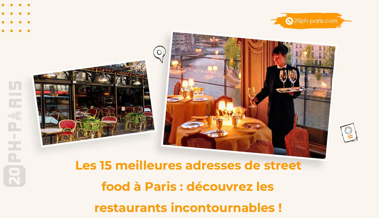 Les 15 meilleures adresses de street food à Paris : découvrez les restaurants incontournables !